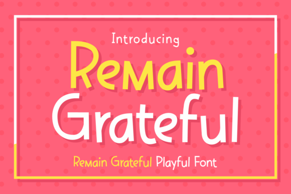 Remain Grateful: A Playful Display Typeface for Digital Branding