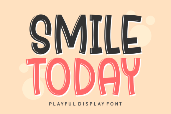 Smile Today: The Playful Display Font That Boosts Campaign Energy